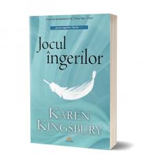 Jocul ingerilor Karen Kingsbury