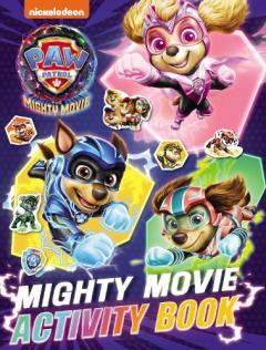 Coperta cărții PAW Patrol Mighty Movie Sticker Activity Book