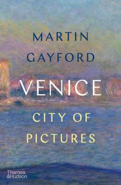 Coperta cărții Venice. City of Pictures