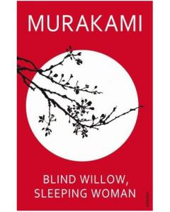 Blind Willow, Sleeping Woman Haruki Murakami