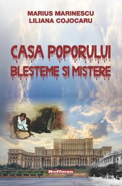 Casa Poporului: blesteme si mistere