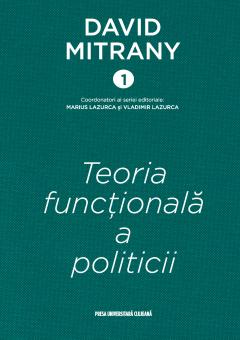 David Mitrany 1: Teoria functionala a politicii