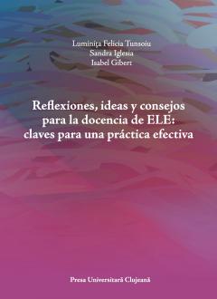 Reflexiones, ideas y consejos para la docencia de ELE : claves para una practica efectiva