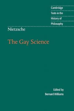 Nietzsche: The Gay Science - With A Prelude In German Rhymes And An Appendix Of Songs