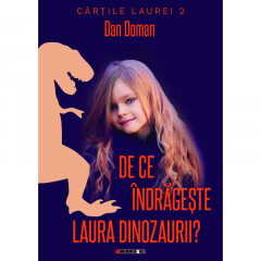 De ce indrageste Laura dinozaurii?