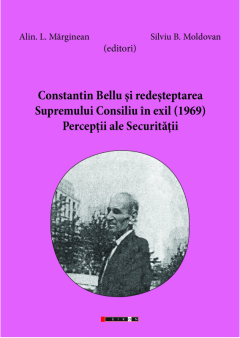 Constantin Bellu si redesteptarea Supremului Consiliu in exil (1969)