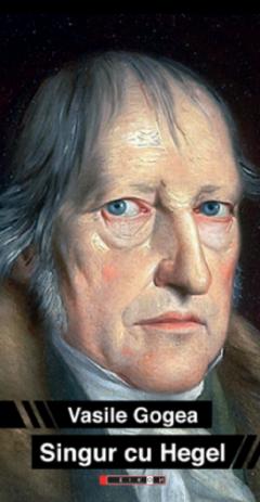 Singur cu Hegel