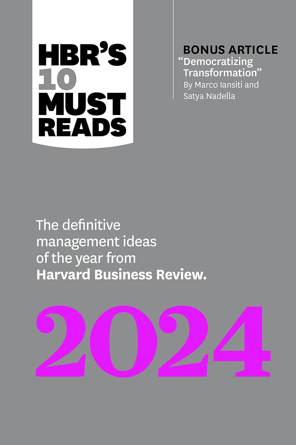 HBR's 10 Must Reads 2024 Marco Iansiti, Satya Nadella, Lynda Gratton