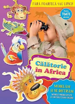 Modelam si ne distram - Calatorie in Africa