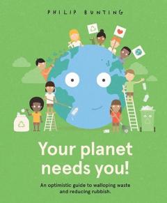 Coperta cărții Your Planet Needs You!