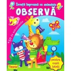 Invata impreuna cu animalele: Observa