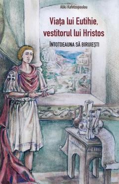 Viata lui Eutihie, vestitorul lui Hristos
