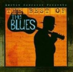 Martin Scorsese Presents - The Best Of The Blues