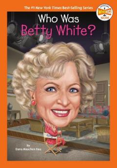 Coperta cărții Who Was Betty White?