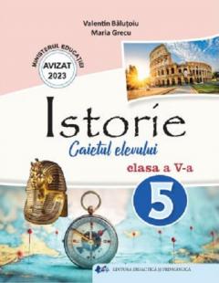 Istorie - Caietul elevului - Clasa a V-a