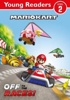 Coperta cărții Official Mario Kart: Young Reader - Off to the Races!