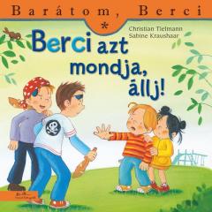 Berci azt mondja, allj!