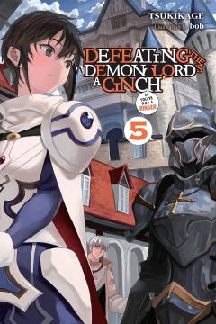 Defeating the Demon Lord's a Cinch - Volume 5