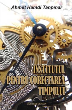 Institutul pentru corectarea timpului Ahmet Hamdi Tanpinar