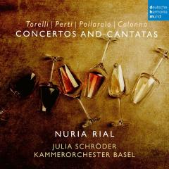 Torelli / Perti / Pollarolo / Colonna: Cantatas & Concertos