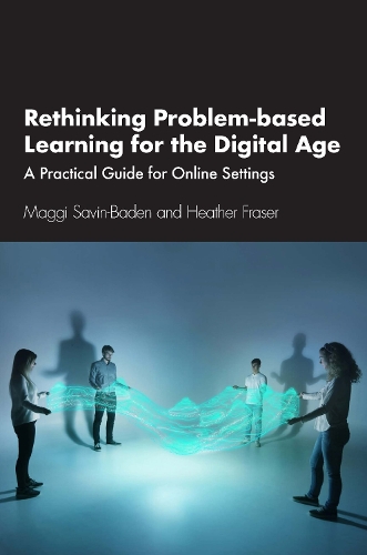 Rethinking Problem-based Learning for the Digital Age - England UK ...