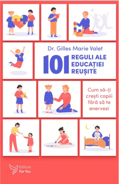 101 reguli ale educatiei reusite