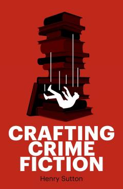 Crafting Crime Fiction