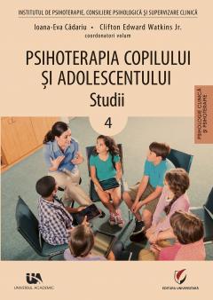 Psihoterapia copilului si adolescentului. Studii - Volumul 4