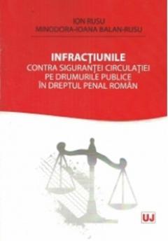 Infractiunile contra sigurantei circulatiei pe drumurile publice in dreptul penal roman