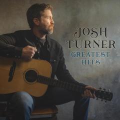 Josh Turner Greatest Hits