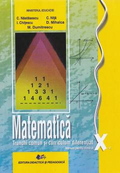 Manual - Matematica. Trunchi comun + curriculum diferentiat - Clasa a X-a