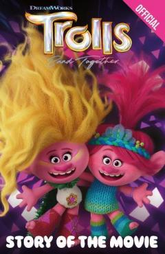 Official Trolls Band Together: Story of the Movie, Paperback