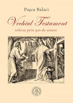 Vechiul Testament relevat prin 300 de sonete