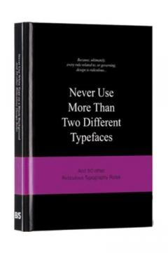 Never Use More Than Two Different Typefaces Anneloes van Gaalen