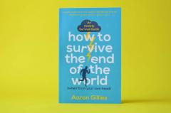 How to Survive the End of the World (When it's in Your Own Head)