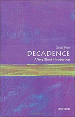 Decadence: A Very Short Introduction