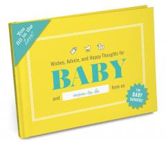 Jurnal - Wishes, Advice, and Happy Thoughts for Baby Fill in the Love Jour