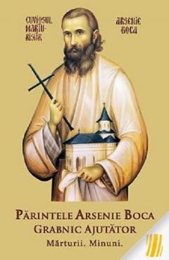 Parintele Arsenie Boca grabnic ajutator - Marturii, Minuni