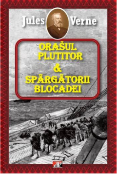 Orasul plutitor si spargatorii blocadei