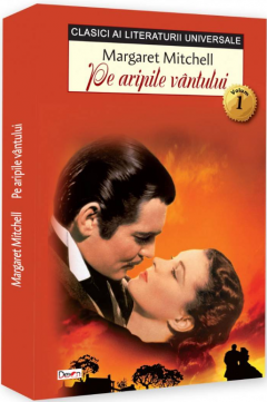 Pe aripile vantului. Volumul I