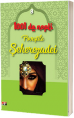 1001 de nopti. Povestile Seherezadei. Volumul VIII