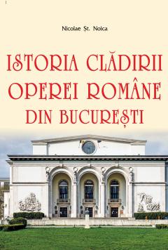 Istoria cladirii Operei Romane din Bucuresti