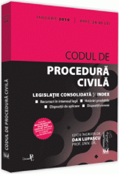 Codul de procedura civila. Ianuarie 2019 