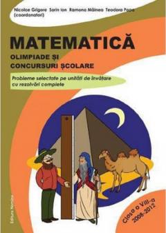 Matematica. Olimpiade si concursuri scolare - clasa a VIII-a 2008-2012