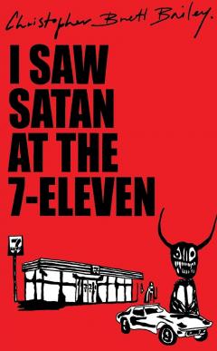 I Saw Satan at the 7-Eleven