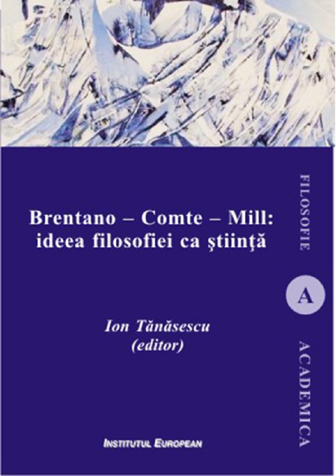 Brentano - Comte - Mill: ideea filosofiei ca stiinta