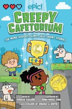 Coperta cărții Creepy Cafetorium: Six More Spooky, Slimy, Silly Short Stories