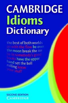 Cambridge Idioms Dictionary