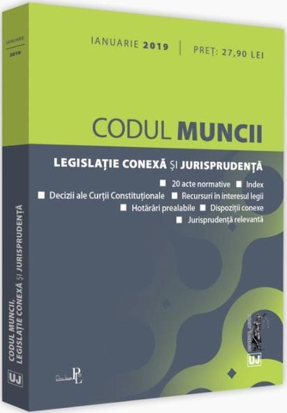 Codul muncii, legislatie conexa si jurisprudenta