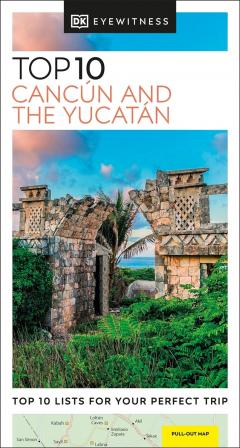Top 10 Cancun and the Yucatan